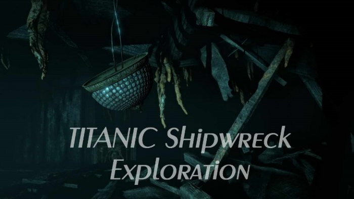 TITANIC Shipwreck Exploration