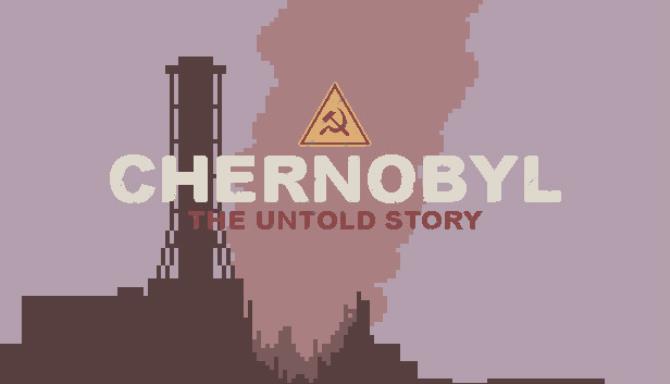 CHERNOBYL: The Untold Story