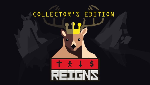 Reigns Collector's Edition